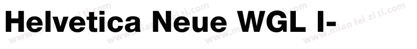Helvetica Neue WGL I字体转换